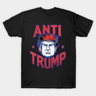 Anti Trump For President T-Shirt